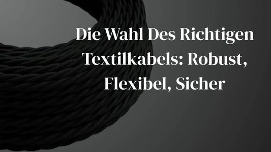 Textile Kabel: Kombination von Ästhetik und praktischer Funktionalität